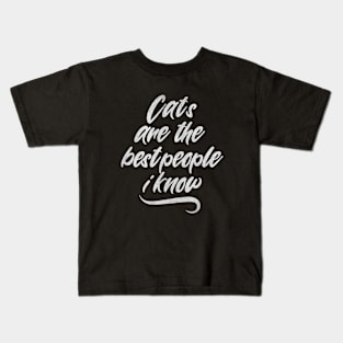 Cats are the best people Kids T-Shirt